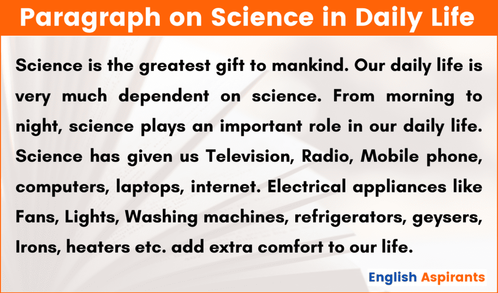 Paragraph on Science in Daily Life: 100 Words