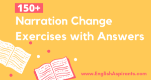 150+ Narration Change Exercises With Answers [Free PDF]