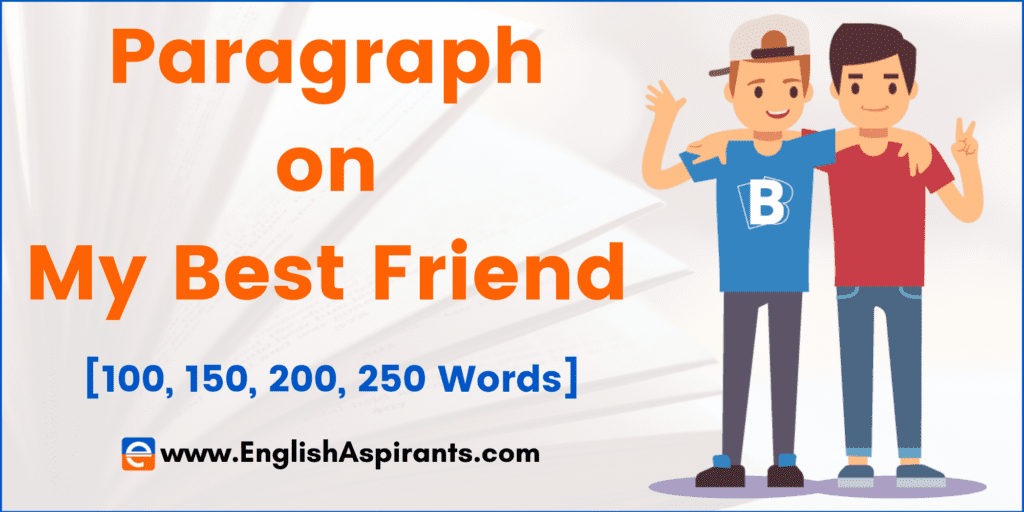 Paragraph On My Best Friend 100 150 200 250 Words 