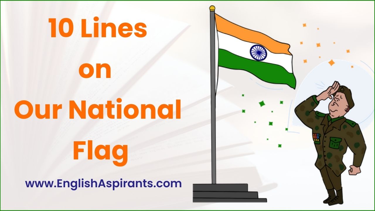 10 Lines on Our National Flag