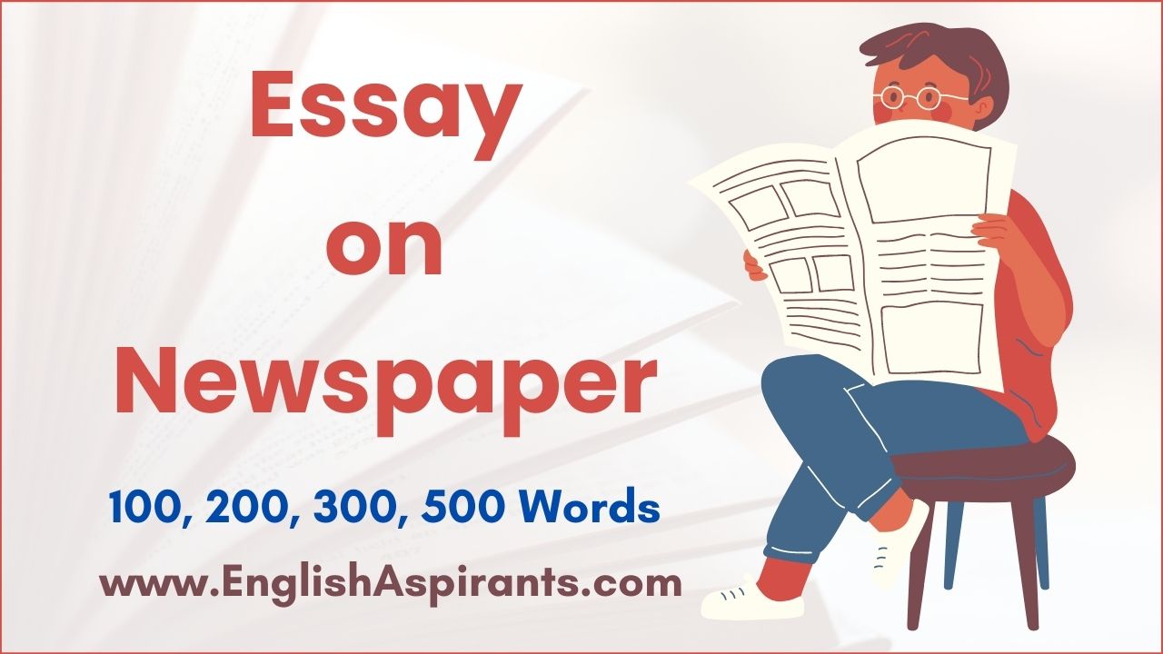 Essay on Newspaper 100, 200, 300, 500 Words