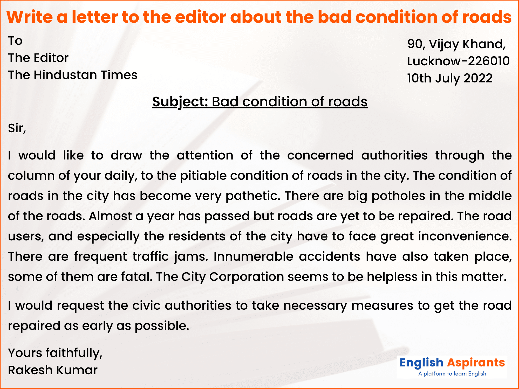 Write a letter to the editor of a newspaper about the bad condition of roads